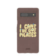 Chocolate Brown Ive got Pilates Google Pixel 7a Case